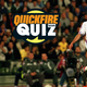 Quickfire Quiz 83: Can you answer 10 questions in 90 seconds?