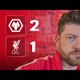 'IT'S THE SAME OLD STORY' WOLVES 2-1 LIVERPOOL | MAYCH REACTION