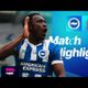 HIGHLIGHTS | Brighton v Nottingham Forest | Premier League
