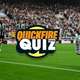 Quickfire Quiz 11: Can you answer 10 questions in 90 seconds?