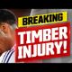 BREAKING NEWS: Timber Set To Undergo Surgery!
