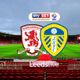 Middlesbrough vs Leeds United LIVE early team news and build-up from the Riverside